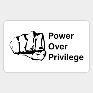 Power Over Privilege 1 Magnet